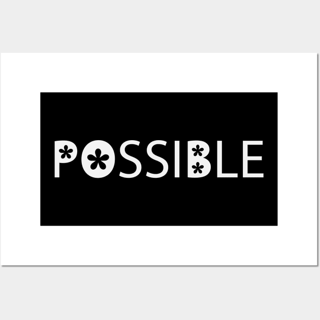 Possible positive text design Wall Art by BL4CK&WH1TE 